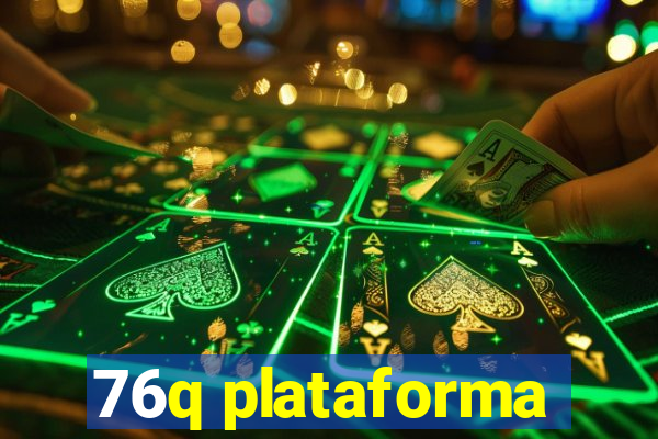 76q plataforma